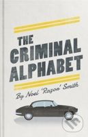 The Criminal Alphabet : An A-Z of Prison Slang - Noel "Razor" Smith