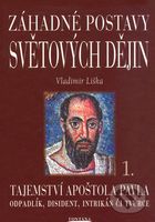 Záhadné postavy světových dějin 1. (Tajemství apoštola Pavla 1.) - kniha z kategorie Životopisy