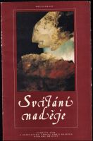 Svítání naděje : výběr z dopisů Otokara Březiny Anně Pammrové doplněný verši a citacemi z jeho esejů - Otokar Březina (1989, Melantrich)...