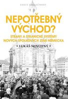 Nepotřebný východ? - Strany a stranické - Lukáš Novotný - kniha z kategorie Politologie a politika