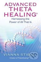 Advanced ThetaHealing (Harnessing the Power of All That) - kniha z kategorie Ezoterika
