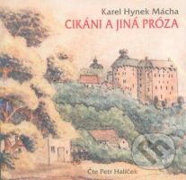 Cikáni a jiná próza (CD) - Karel Hynek Mácha - audiokniha z kategorie Beletrie