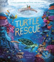 Turtle Rescue (A Wild Adventure to Save Our Sea Life) - kniha z kategorie Pro děti
