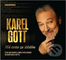 Má cesta za štěstím - Karel Gott - audiokniha z kategorie Životopisy