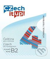 Czech it UP! 4 (úroveň B2, učebnice) (Čeština pro cizince úroveň B2 / Czech for foreigners level B2) - kniha z kategorie Jazykové učebnice a slovníky