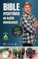 Bible vychytávek do každé domácnosti (365 vychytávek na každý den) - kniha z kategorie Hobby