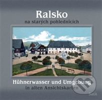 Ralsko na starých pohlednicích / Hühnerwasser und Umgebung in aleten Ansichtskarten - kniha z kategorie Historie
