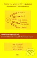 Odpadové inžinierstvo environmentálne vhodné energetické zhodnocovanie odpadov - kniha z kategorie Vysoké školy