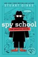 Spy School the Graphic Novel - Stuart Gibbs