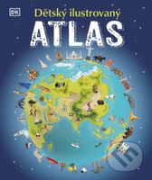 Dětský ilustrovaný atlas - kolektív autorov - kniha z kategorie Atlasy
