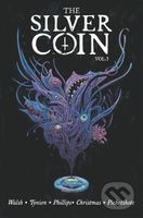 The Silver Coin 3 - James Tynion IV, Stephanie Phillips, Johnnie Christmas, Pornsak Pichetshote, Michael Walsh (ilustrátor) - kniha z kategorie…