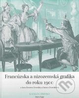 Francúzska a nizozemská grafika do roku 1900 z daru Ernesta Zmetáka a Danice Zmetákovej - kniha z kategorie Malířství