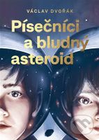 Písečníci a bludný asteroid - Václav Dvořák, Jakub Cenkl (ilustrátor) - kniha z kategorie Beletrie pro děti