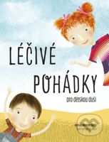 Léčivé pohádky pro dětskou duši - Eva Chupíková (ilustrátor), Romana Suchá - kniha z kategorie Pohádky