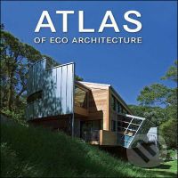Atlas Of Eco Architecture - kniha z kategorie Odborné a naučné