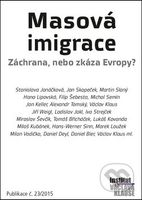 Masová imigrace (Záchrana, nebo zkáza Evropy?) - kniha z kategorie Kulturní a sociální antropologie