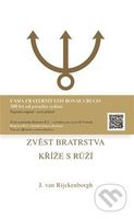 Zvěst Bratrstva Kříže s Růží - Jan  van Rijckenborgh - kniha z kategorie Ezoterika