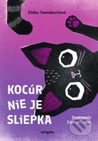 Kocúr nie je sliepka - Eliška Tamaškovičová, Zuzana Kosec (ilustrátor) - kniha z kategorie Beletrie pro děti