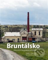 Bruntálsko (Alternativní fotografický průvodce) - Ondřej Durczak, Jiří Siostrzonek - kniha z kategorie Historie