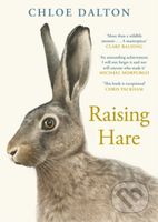 Raising Hare (The heart-warming true story of an unlikely friendship)