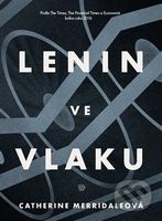 Lenin ve vlaku - Catherine Merridale