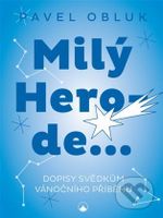 Milý Herode (Dopisy svědkům vánočního příběhu) - Pavel Obluk - kniha z kategorie Křesťanství