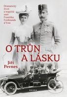 O trůn a lásku - Jiří Pernes - kniha z kategorie Životopisy
