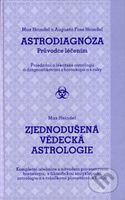 Astrodiagnóza / Zjednodušená vědecká astrologie (Průvodce léčením) - kniha z kategorie Alternativní medicína