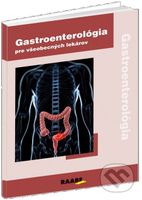 Gastroenterológia pre všeobecných lekárov - Marian Bátovský - kniha z kategorie Pediatrie