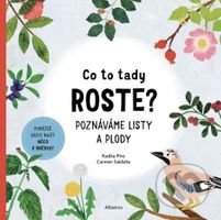 Co to tady roste? - Radka Píro, Carmen Saldana (ilustrátor) - kniha z kategorie Naučné knihy