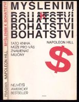 Myšlením k bohatství : Tato kniha může pro vás znamenat miliony - Napoleon Hill (1990, Pragma)