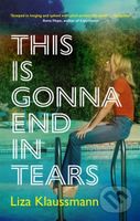 This is Gonna End in Tears (The novel that makes a summer) - kniha z kategorie Společenská beletrie