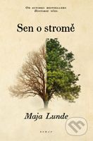 Sen o stromě - Maja Lunde - kniha z kategorie Beletrie