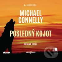 Posledný kojot - Michael Connelly - audiokniha z kategorie Detektivky, thrillery a horory