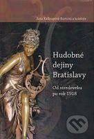 Hudobné dejiny Bratislavy (Od stredoveku po rok 1918) - kniha z kategorie Historie