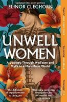 Unwell Women (A Journey Through Medicine and Myth in a Man-Made World) - kniha z kategorie Medicína