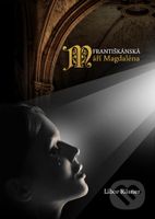 Františkánská Máří Magdaléna - Libor Rösner - kniha z kategorie Životopisy