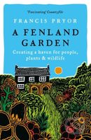 A Fenland Garden (Creating a haven for people, plants & wildlife) - kniha z kategorie Geologie