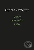 Otázky rychle kladené v běhu - Rudolf Altschul, Radim Kopáč - kniha z kategorie Poezie