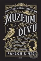 Sirotčinec slečny Peregrinové: Muzeum divů (Nepostradatelný průvodce radostmi i strastmi světa podivných nejen pro všechny nově příchozí) - kniha z…