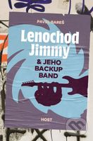Lenochod Jimmy & jeho backup band - Pavel Bareš - kniha z kategorie Společenská beletrie