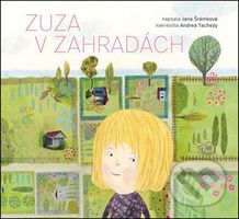 Zuza v zahradách - Jana Šrámková - kniha z kategorie Pohádky