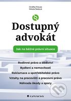 Dostupný advokát: Jak na běžné právní situace - Ondřej Preuss, Nikola Šedová - kniha z kategorie Odborné a naučné