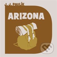 Arizona (Trampský román) - Jaroslav Jan Paulík - audiokniha z kategorie Společenská beletrie