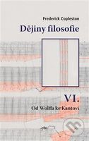 Dějiny filosofie VI. (Od Wolffa ke Kantovi) - Frederick Copleston - kniha z kategorie Filozofie