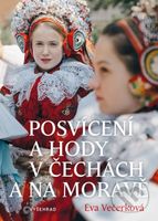 Posvícení a hody v Čechách a na Moravě - Eva Večerková, Kateřina Urbanová (ilustrácie) - kniha z kategorie Kulturní a sociální antropologie