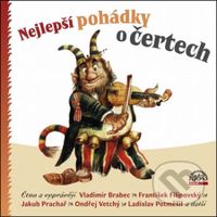 Nejlepší Pohádky O Čertech - Božena Němcová,Zdeněk Troška,Jiří Teper,Hana Richtrová,Marek Kališ,Josef Svoboda, Lidová - audiokniha z kategorie Pohádky