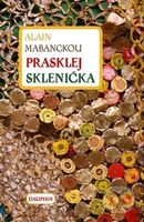 Prasklej Sklenička - Alain Mabanckou - kniha z kategorie Společenská beletrie