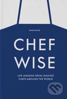 Chefwise (Life Lessons from Leading Chefs Around the World) - kniha z kategorie Byznys a management