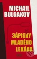 Zápisky mladého lekára - Michail Bulgakov - kniha z kategorie Beletrie
